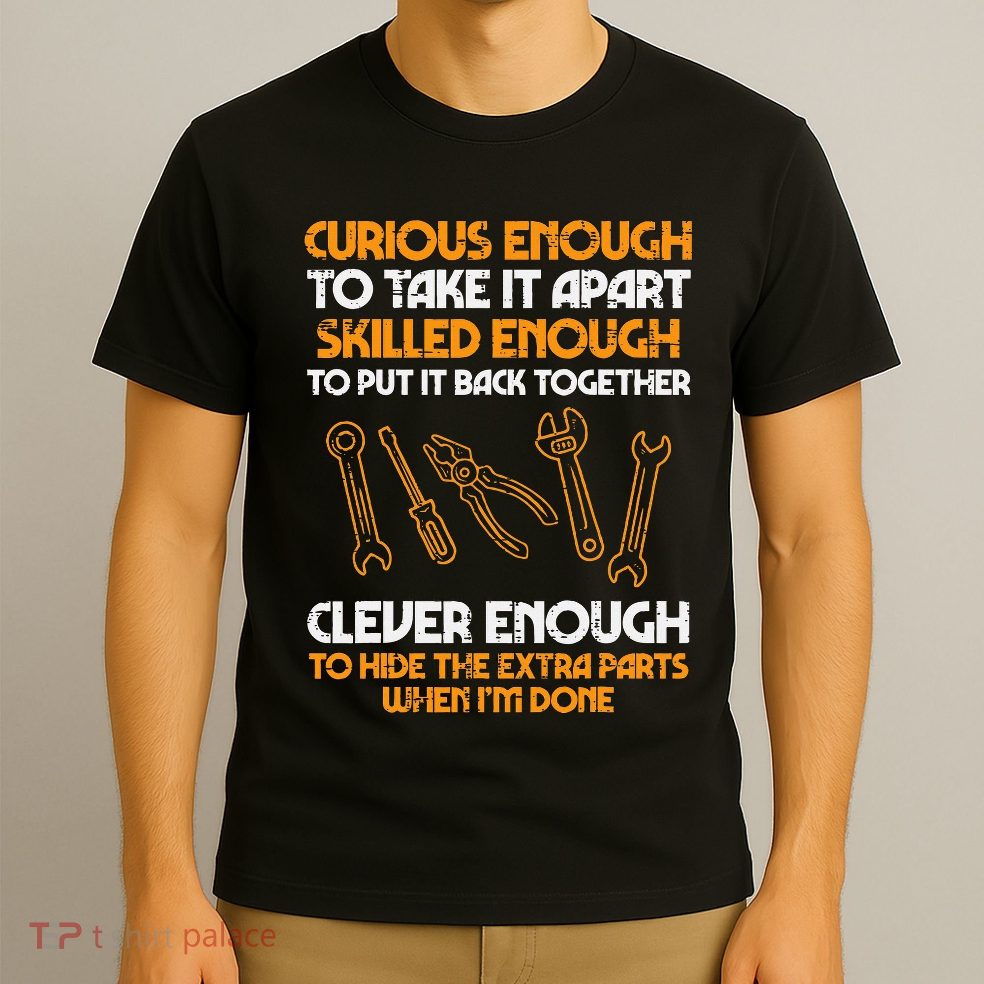 Curious Enough To Take It Apart Car Auto Garage T-Shirt