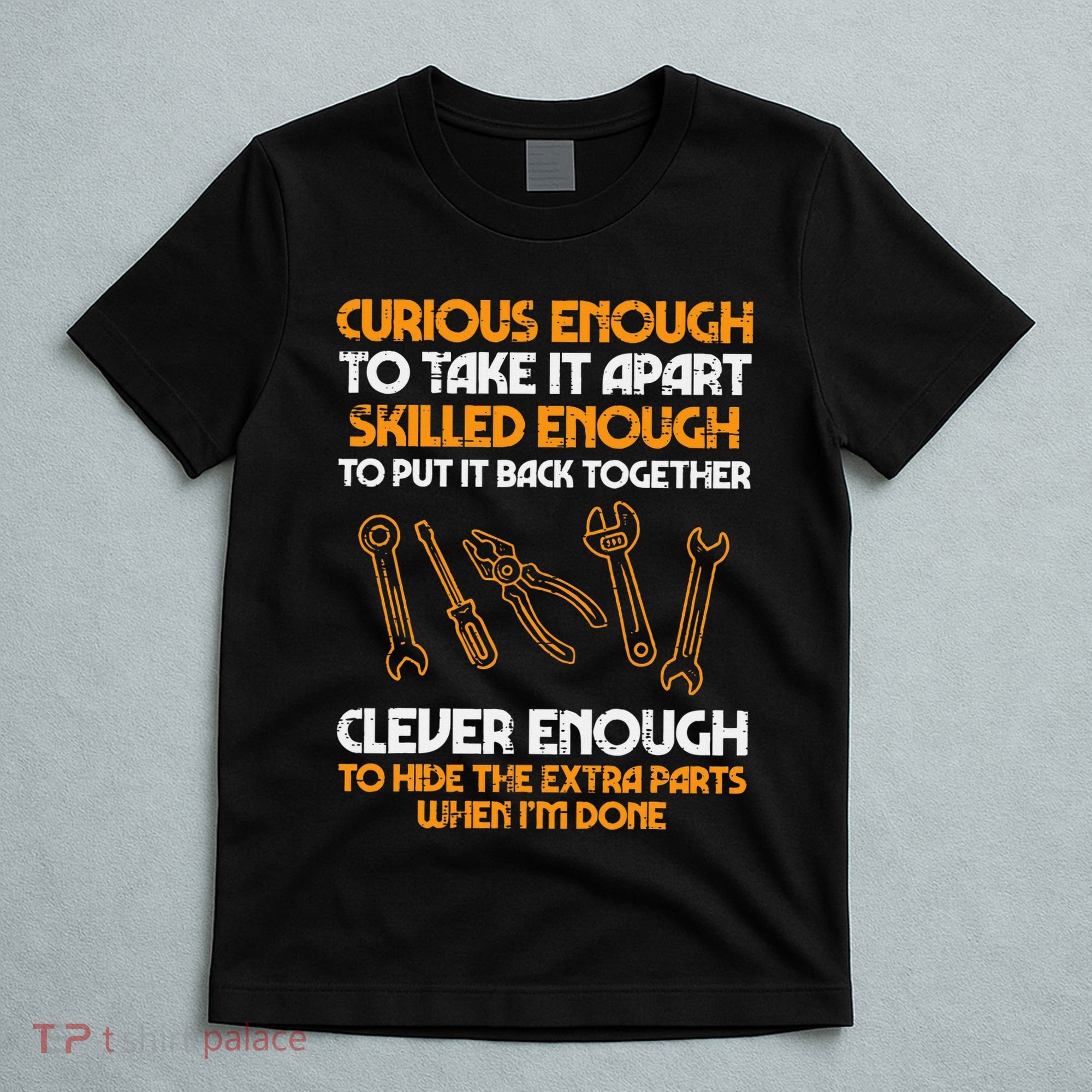 Curious Enough To Take It Apart Car Auto Garage T-Shirt