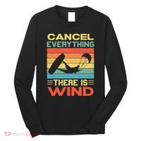 Cancel Everything There Is Wind Kiteboarding Kite Kitesurfer Long Sleeve Shirt thumb 0