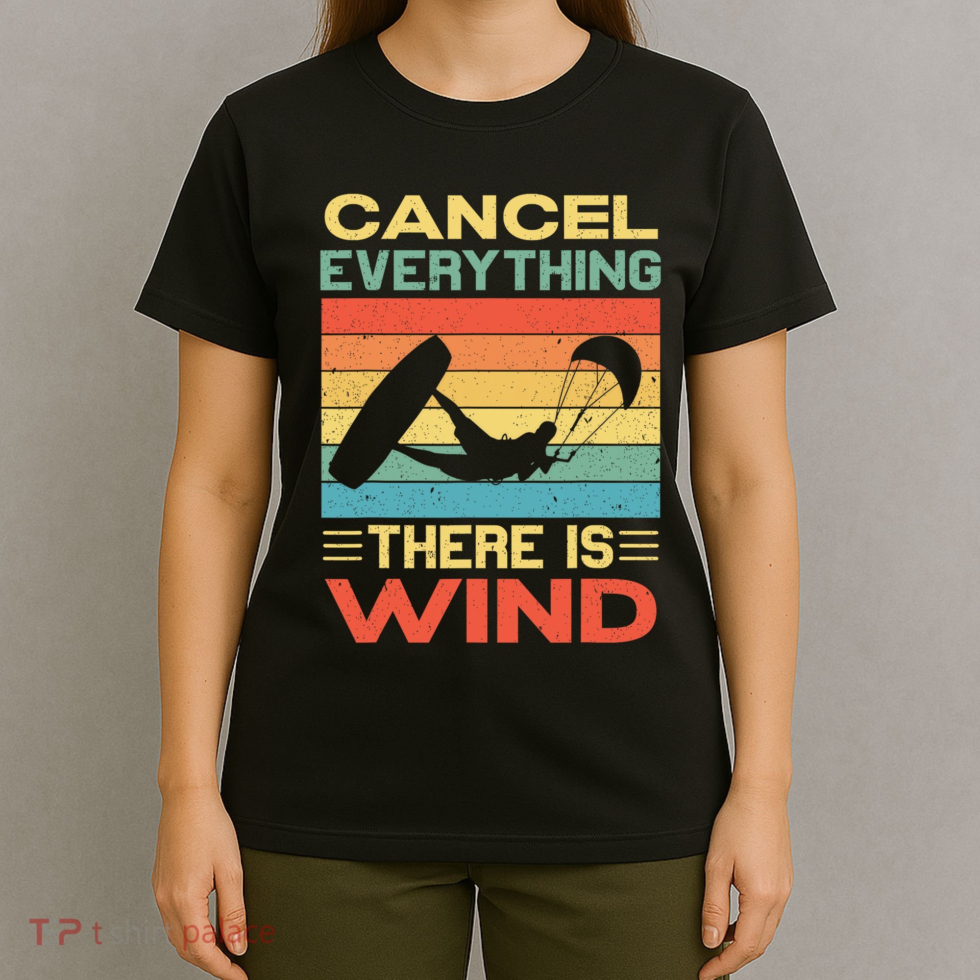 Cancel Everything There Is Wind Kiteboarding Kite Kitesurfer T-Shirt
