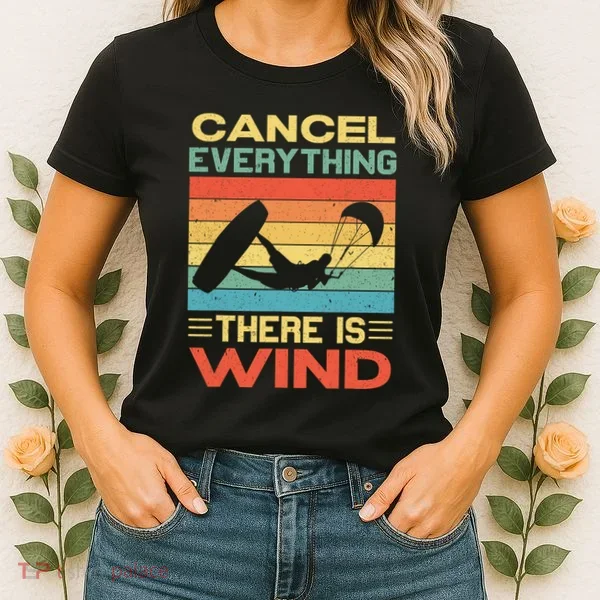 Cancel Everything There Is Wind Kiteboarding Kite Kitesurfer Women's T-Shirt