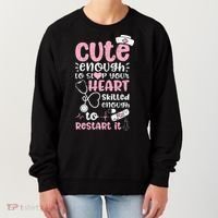 Cute Enough To Stop Your Heart Skilled Enough To Restart It Women's Sweatshirt thumb 0