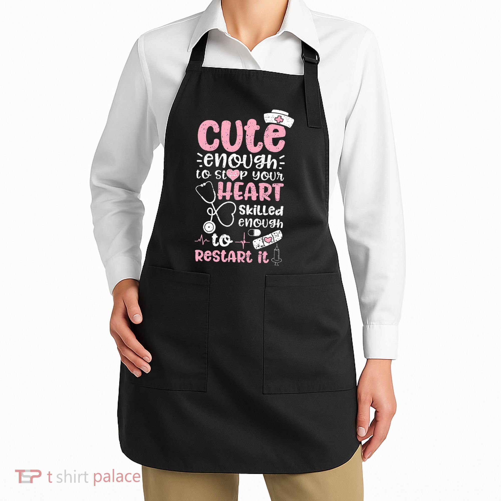 Cute Enough To Stop Your Heart Skilled Enough To Restart It Apron