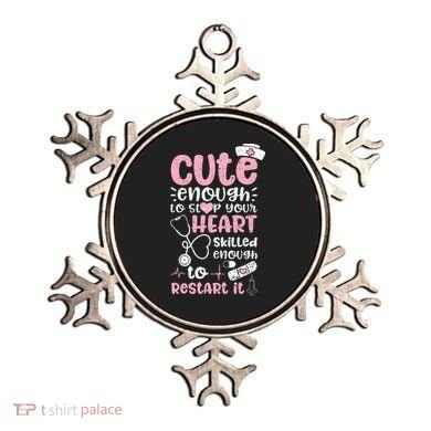 Cute Enough To Stop Your Heart Skilled Enough To Restart It Ornament