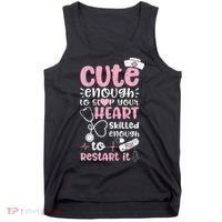 Cute Enough To Stop Your Heart Skilled Enough To Restart It Tank Top thumb 0