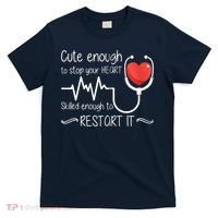 Cute Enough To Stop Your Heart Skilled Enough To Restart It Zip Hoodie T-Shirt thumb 0