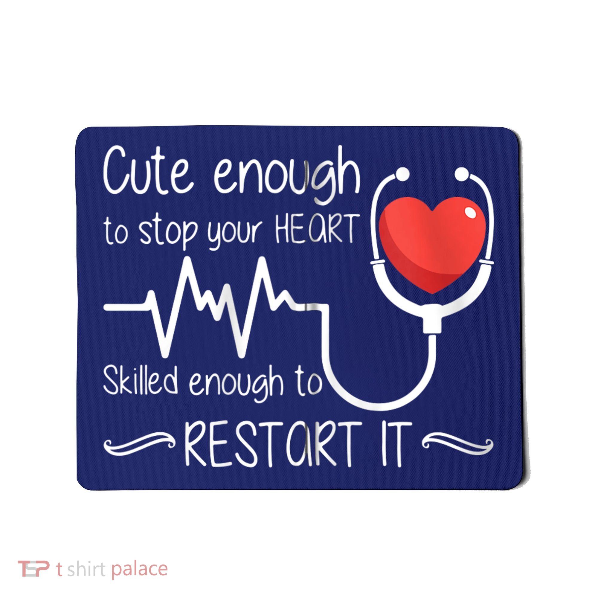 Cute Enough To Stop Your Heart Skilled Enough To Restart It Zip Hoodie Mousepad