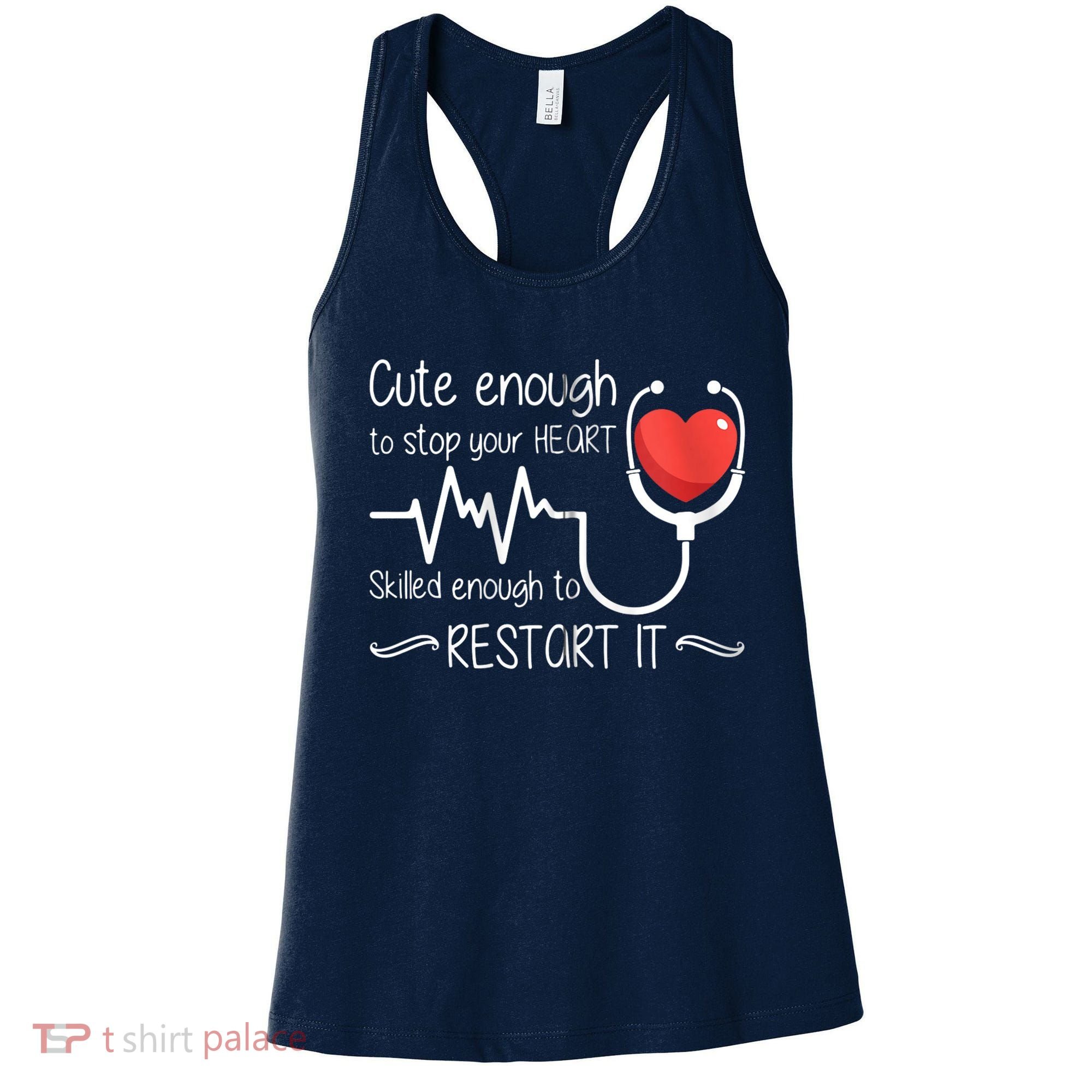 Cute Enough To Stop Your Heart Skilled Enough To Restart It Zip Hoodie Women's Tank Top