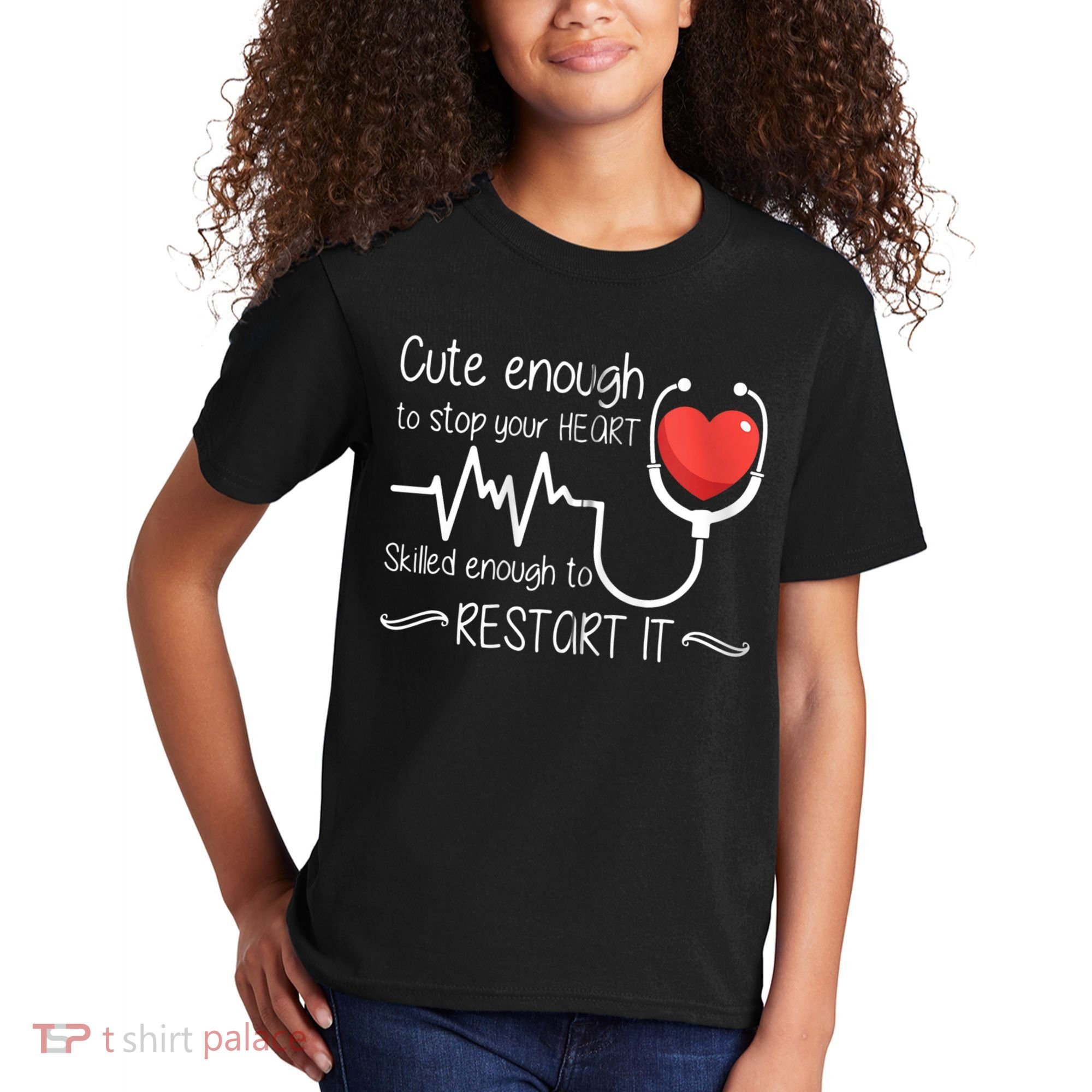 Cute Enough To Stop Your Heart Skilled Enough To Restart It Zip Hoodie Kids T-Shirt