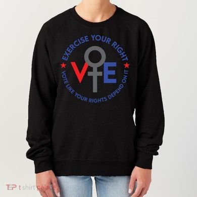 Cool Election Vote Like Your Rights Depend On It Women's Sweatshirt