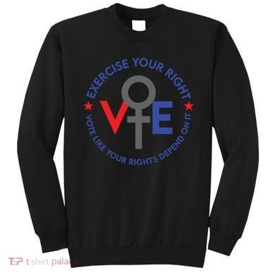 Cool Election Vote Like Your Rights Depend On It Sweatshirt