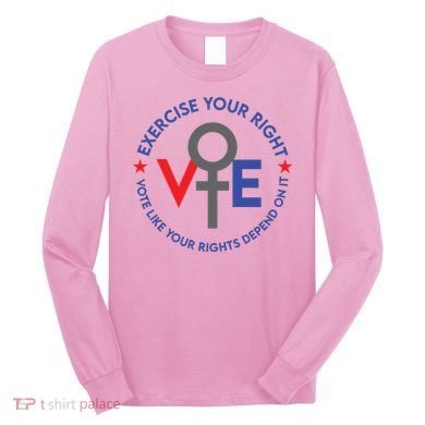 Cool Election Vote Like Your Rights Depend On It Long Sleeve Shirt