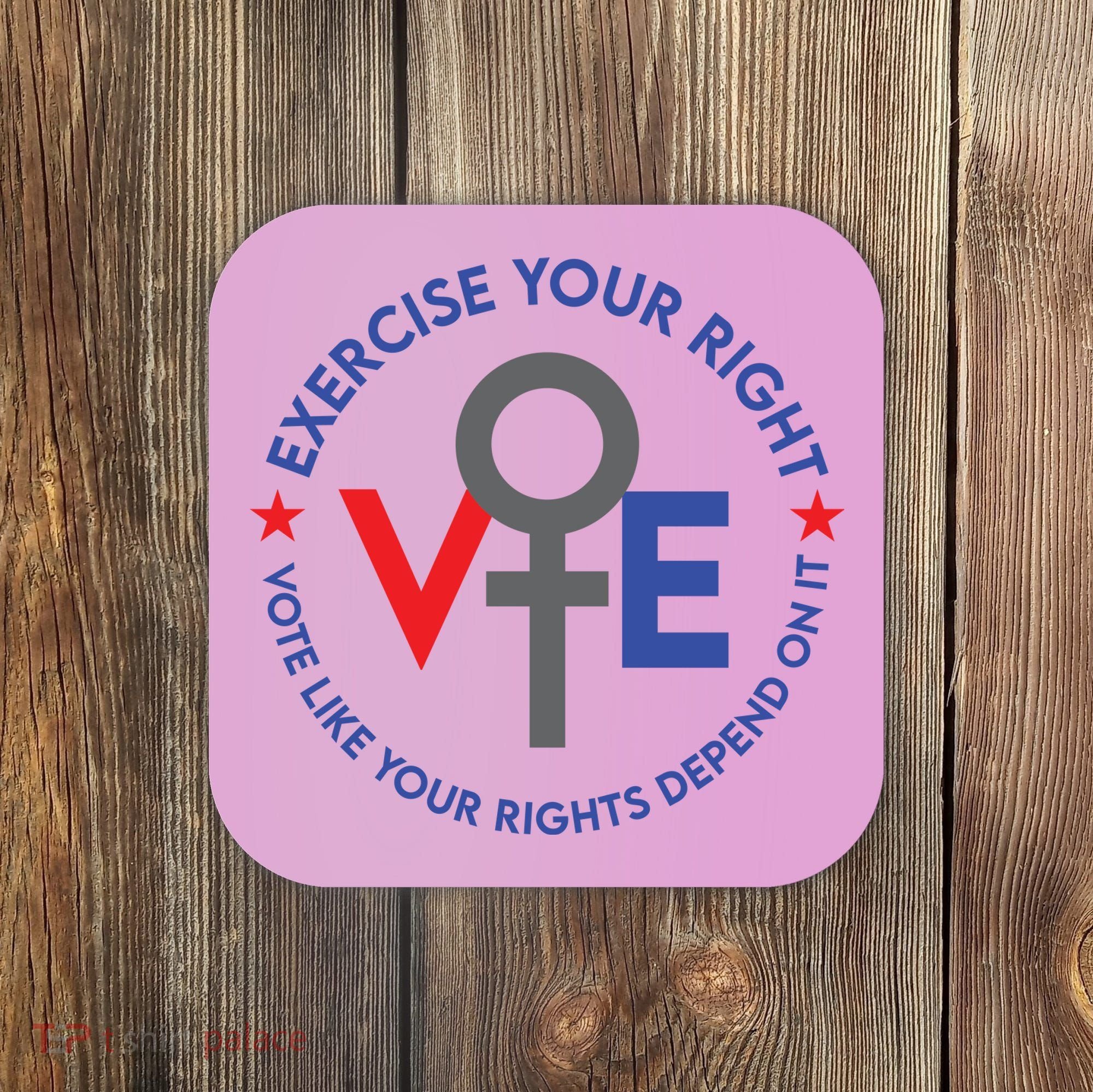 Cool Election Vote Like Your Rights Depend On It Coaster