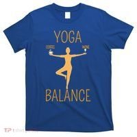 Coffee Er Wine Lover Funny Ing Yoga Balance Gift T-Shirt thumb 0