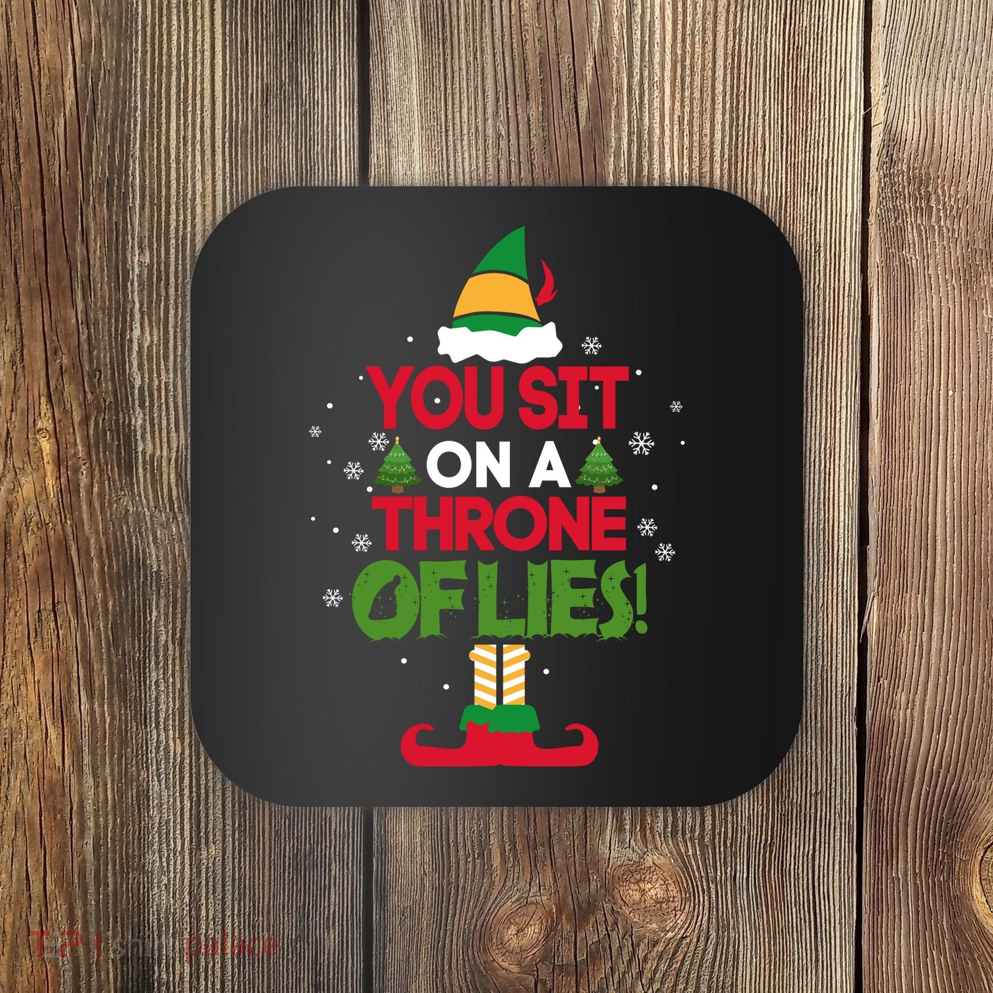 Elf - You Sit on a Throne of Lies Coaster
