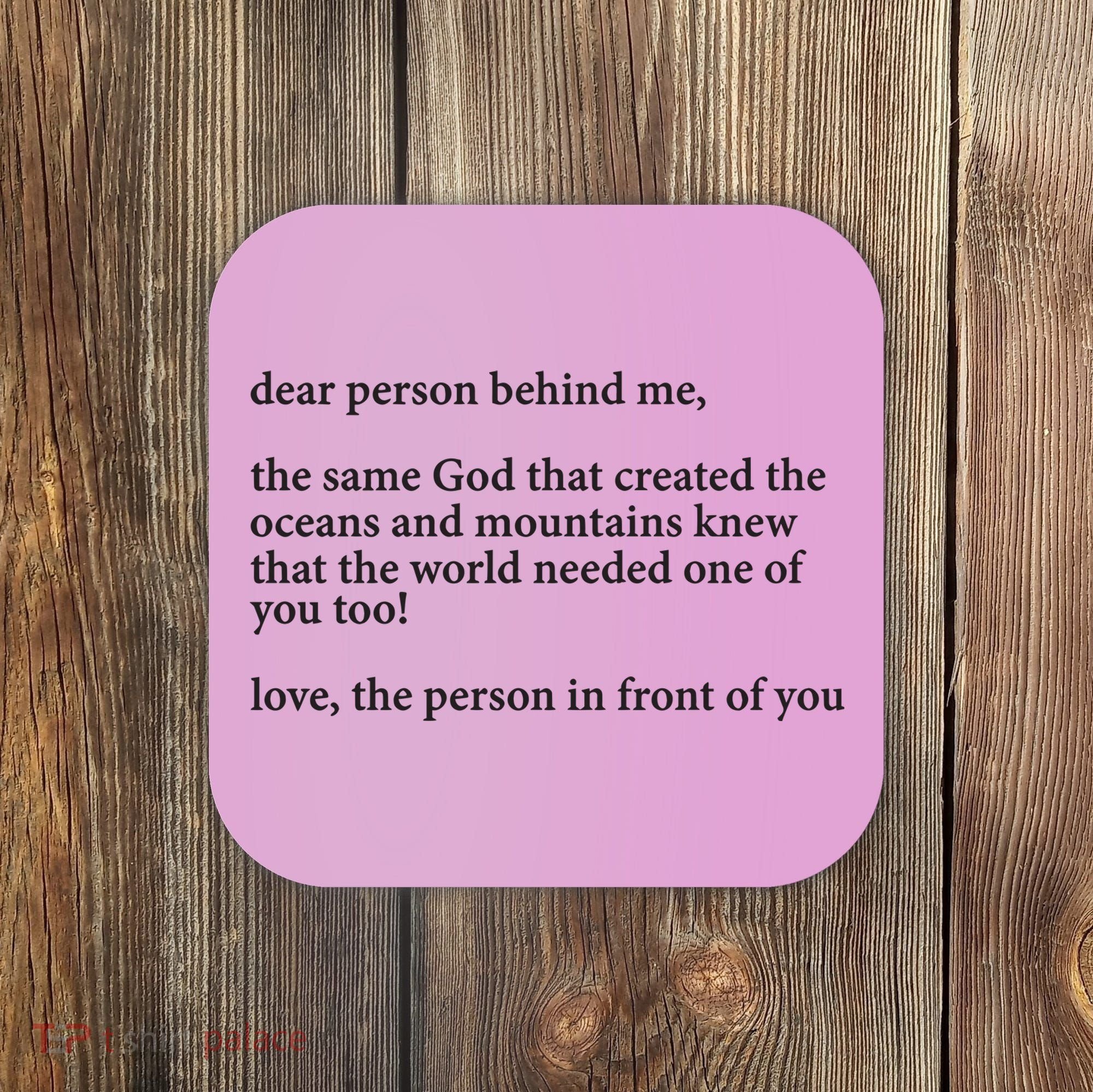 Carew Ellington You Are Loved Dear Person Behind Me Coaster