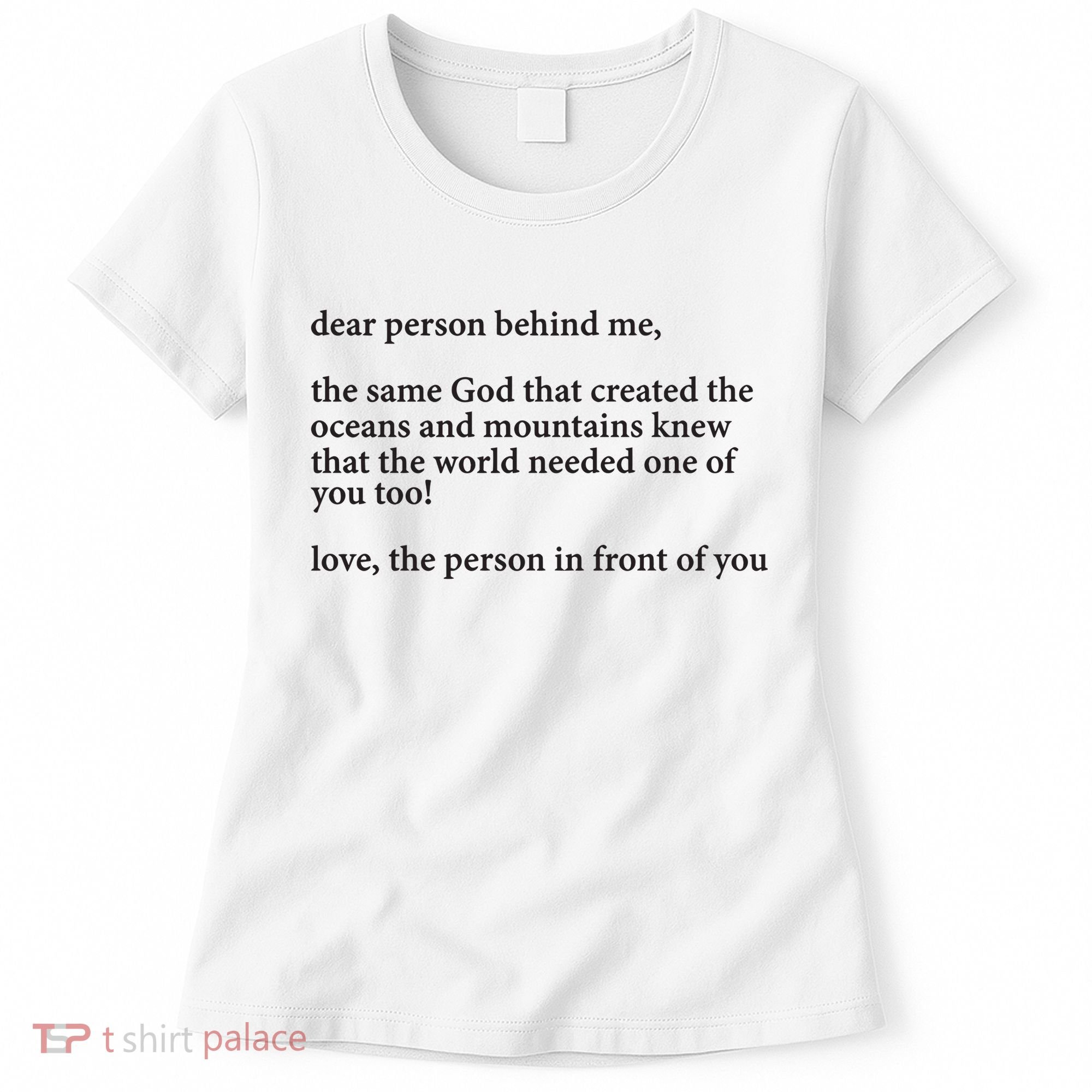 Carew Ellington You Are Loved Dear Person Behind Me Women's T-Shirt