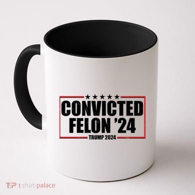 Convicted Felon 24 Trump 2024 Coffee Mug