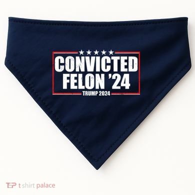 Convicted Felon 24 Trump 2024 USA-Made Doggie Bandana