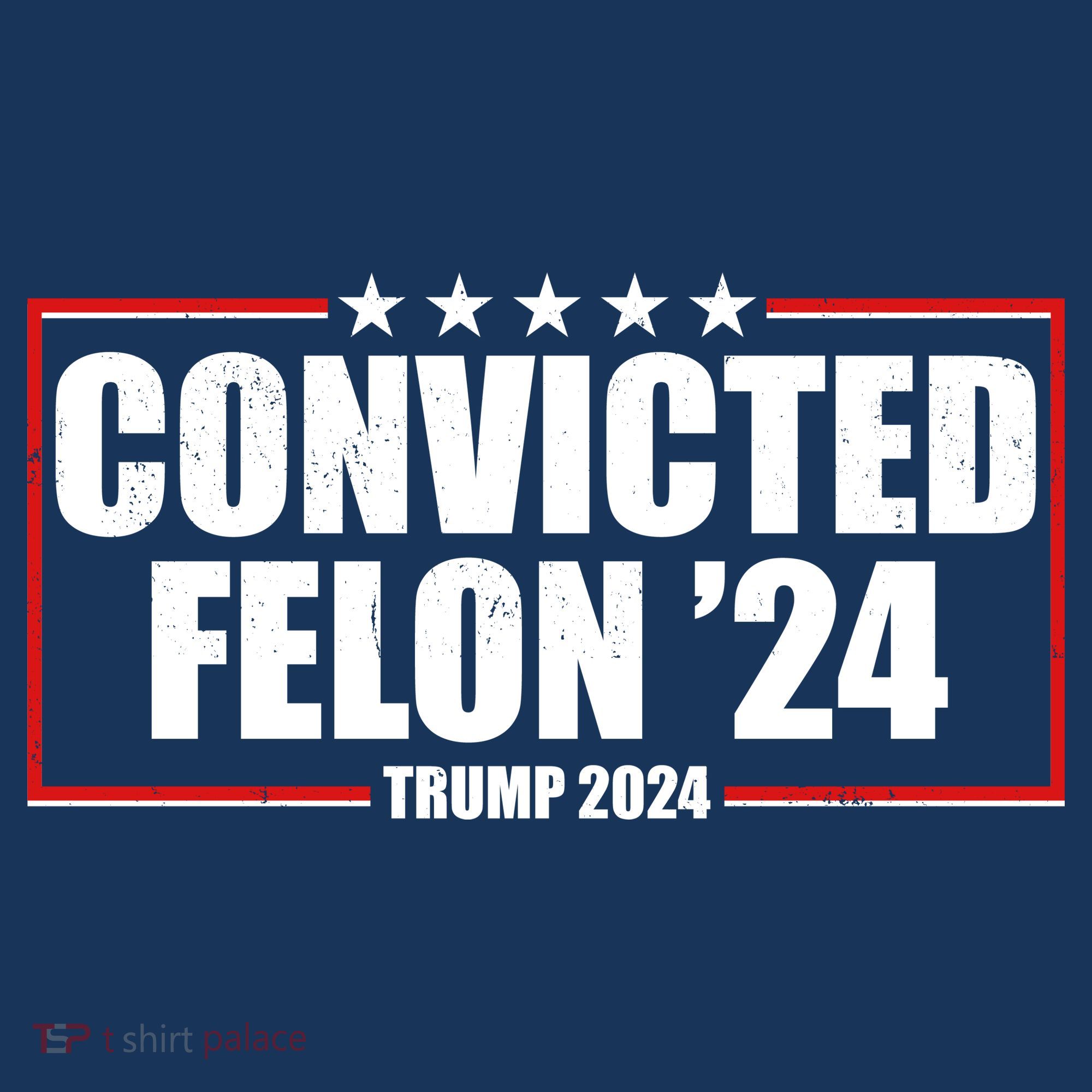 Convicted Felon 24 Trump 2024 Coaster