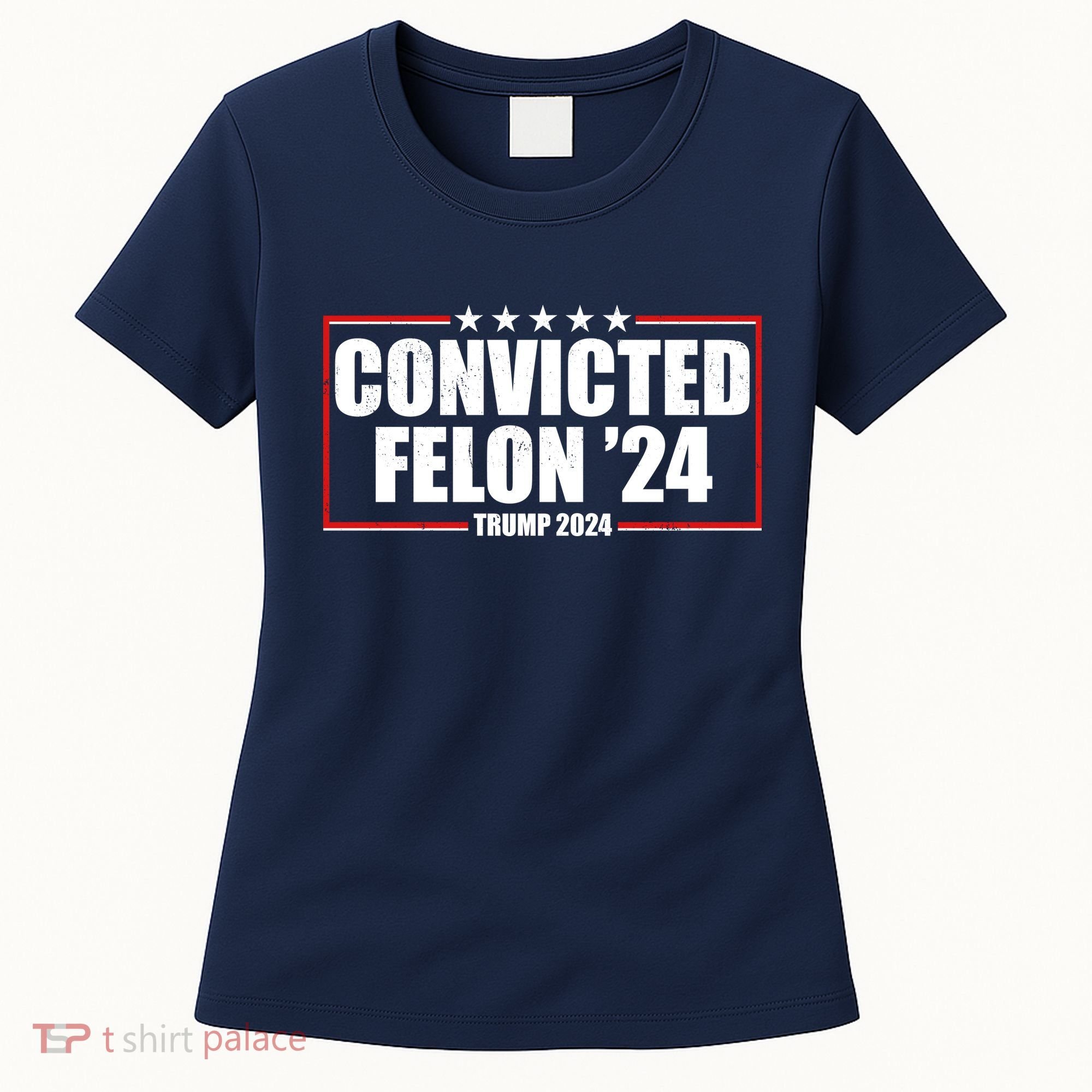 Convicted Felon 24 Trump 2024 Women's T-Shirt