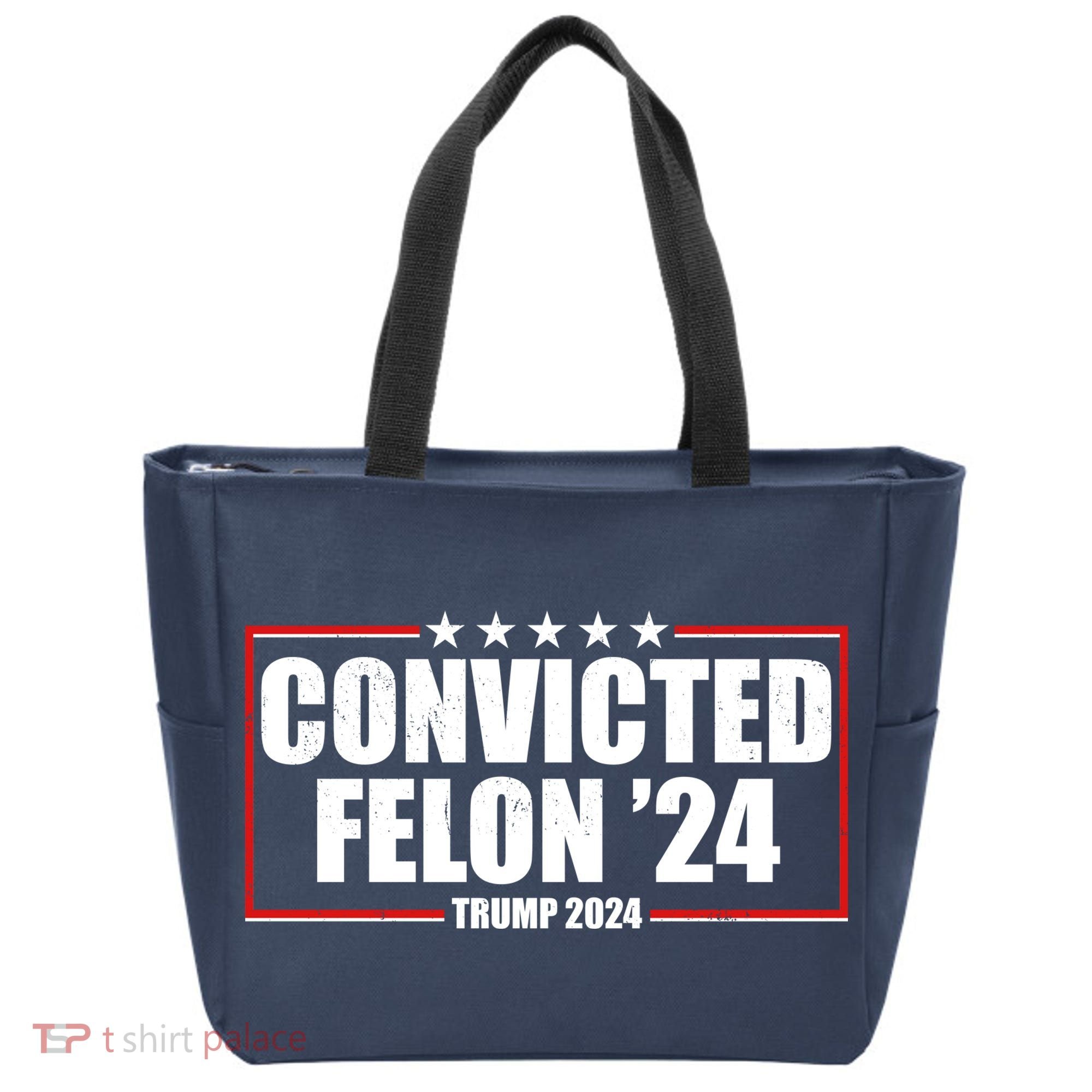 Convicted Felon 24 Trump 2024 Tote Bag