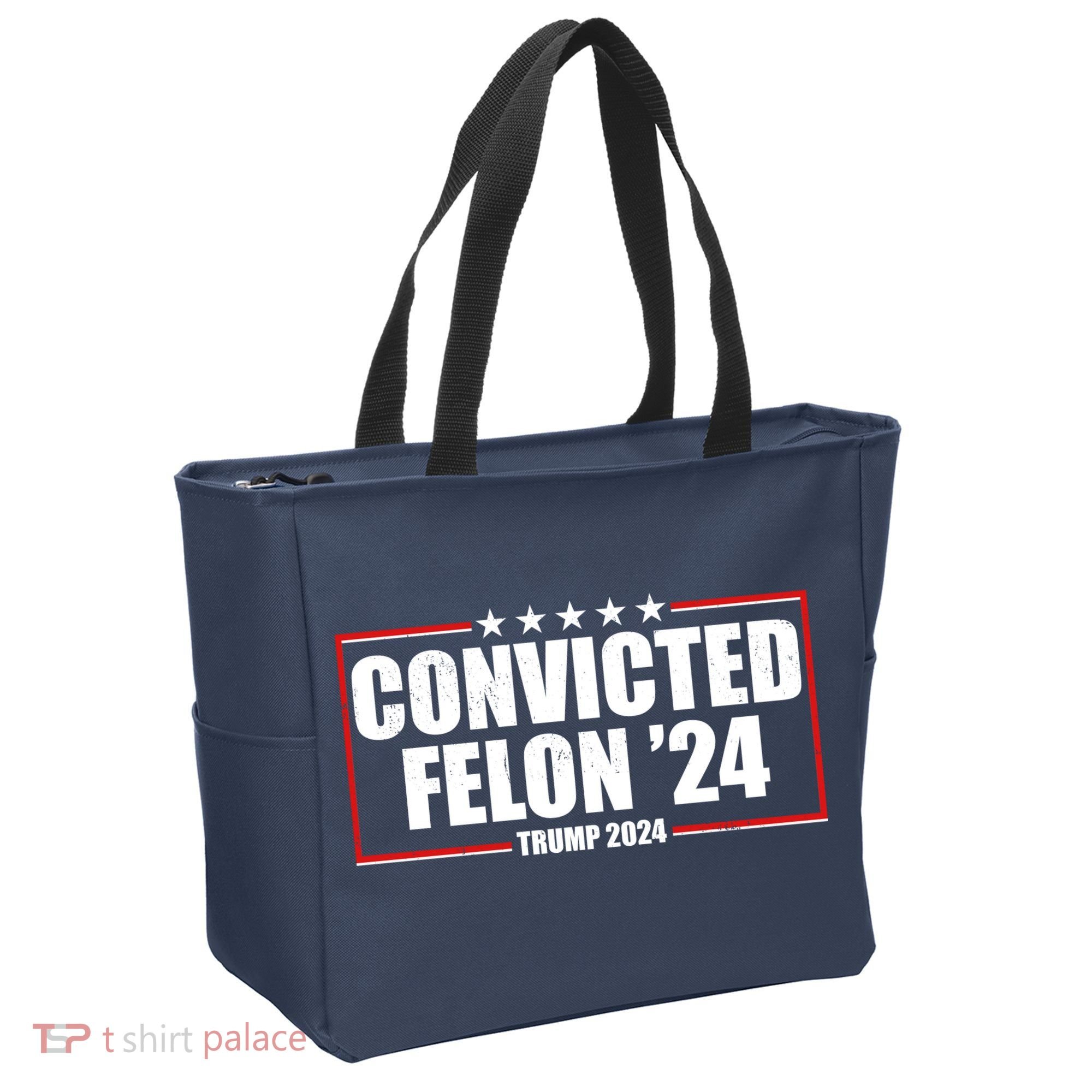 Convicted Felon 24 Trump 2024 Tote Bag