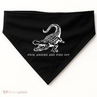 Crocodile Fuck Around And Find Out USA-Made Doggie Bandana thumb 0