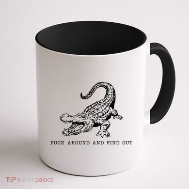 Crocodile Fuck Around And Find Out Coffee Mug back