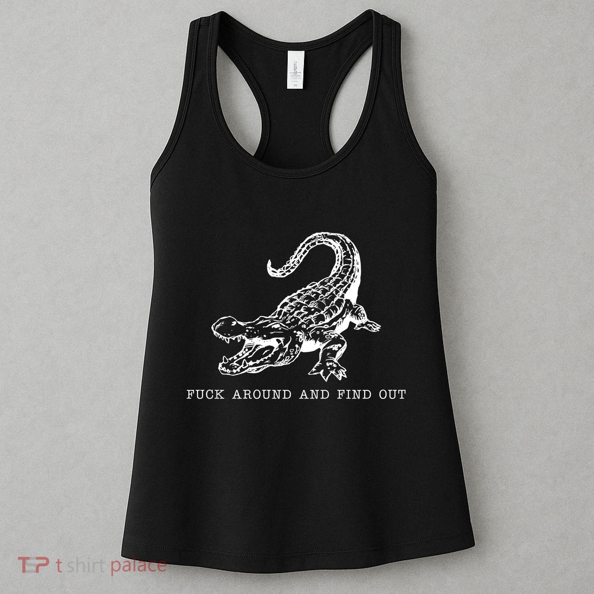 Crocodile Fuck Around And Find Out Women's Tank Top