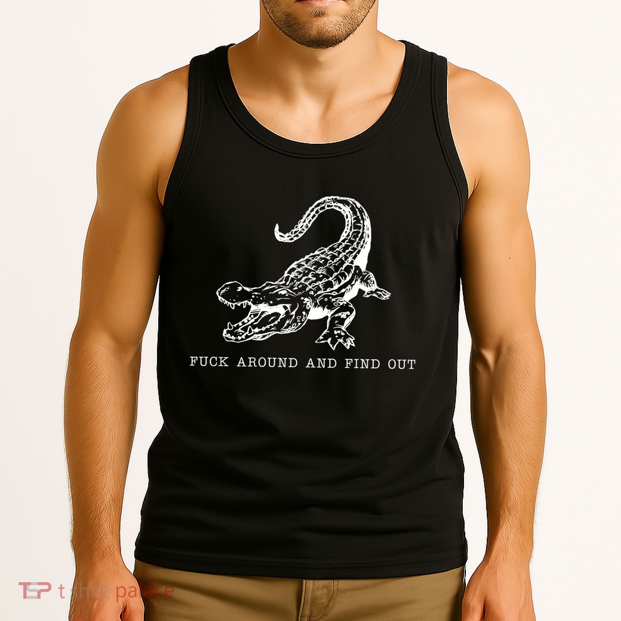 Crocodile Fuck Around And Find Out Tank Top