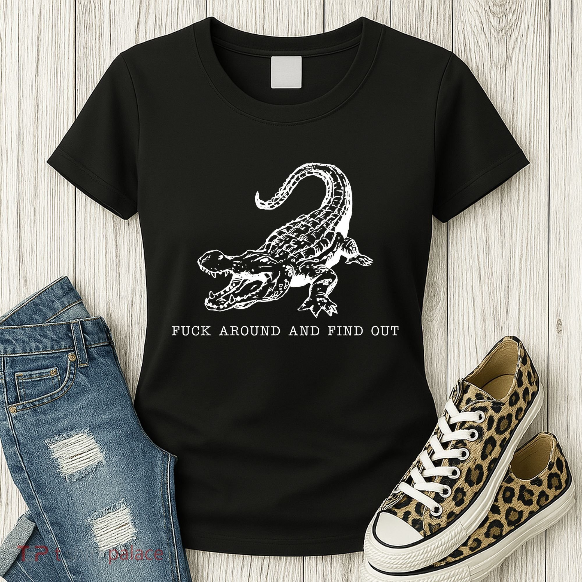 Crocodile Fuck Around And Find Out Women's T-Shirt