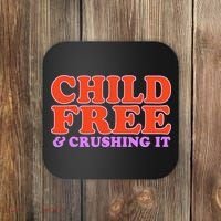 Child Free And Crushing It Funny sayings Coaster thumb 0
