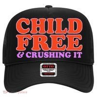 Child Free And Crushing It Funny sayings Hat thumb 0