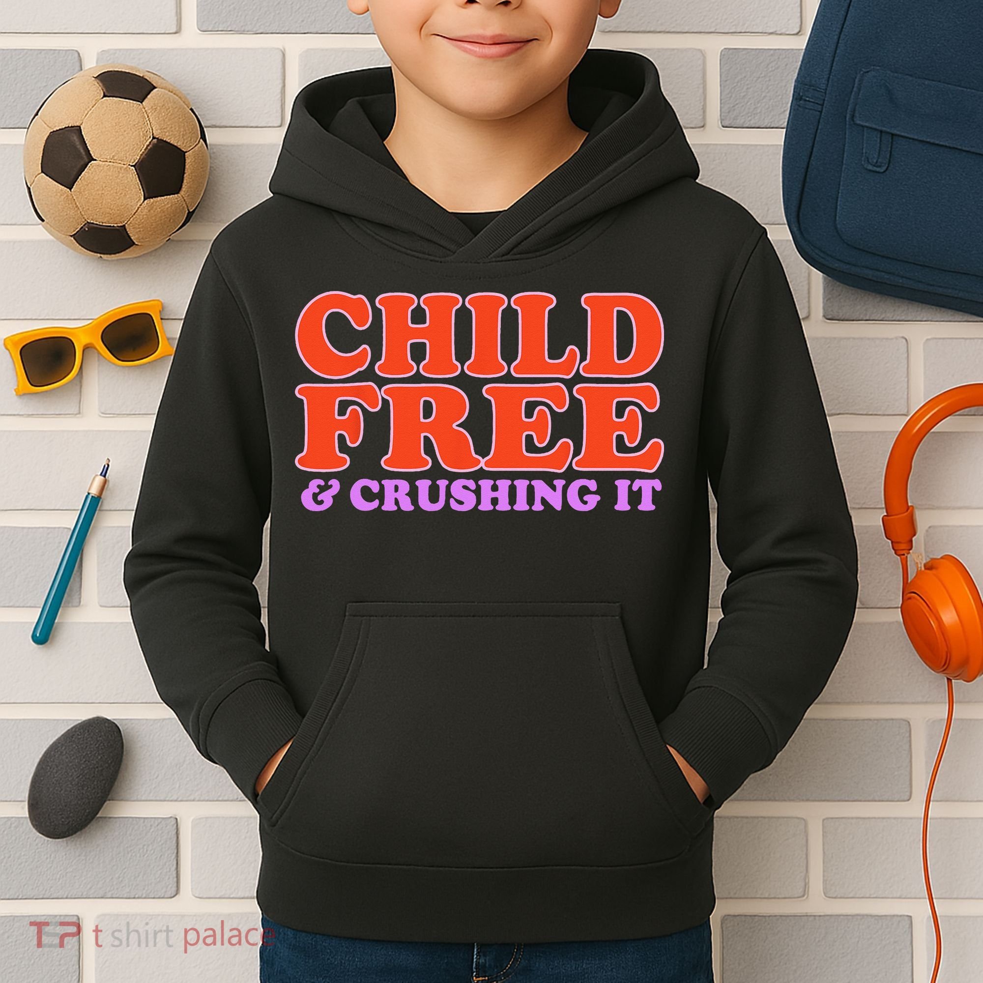 Child Free And Crushing It Funny sayings Kids Hoodie