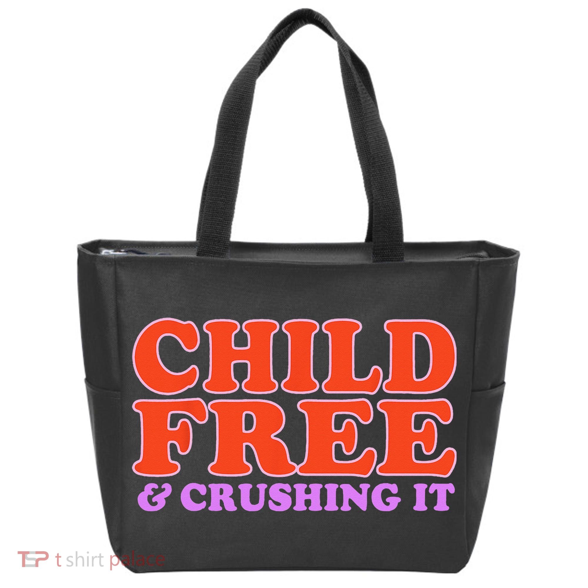 Child Free And Crushing It Funny sayings Tote Bag