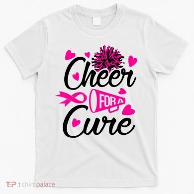 Cheer For A Cure Breast Cancer Awareness T-Shirt