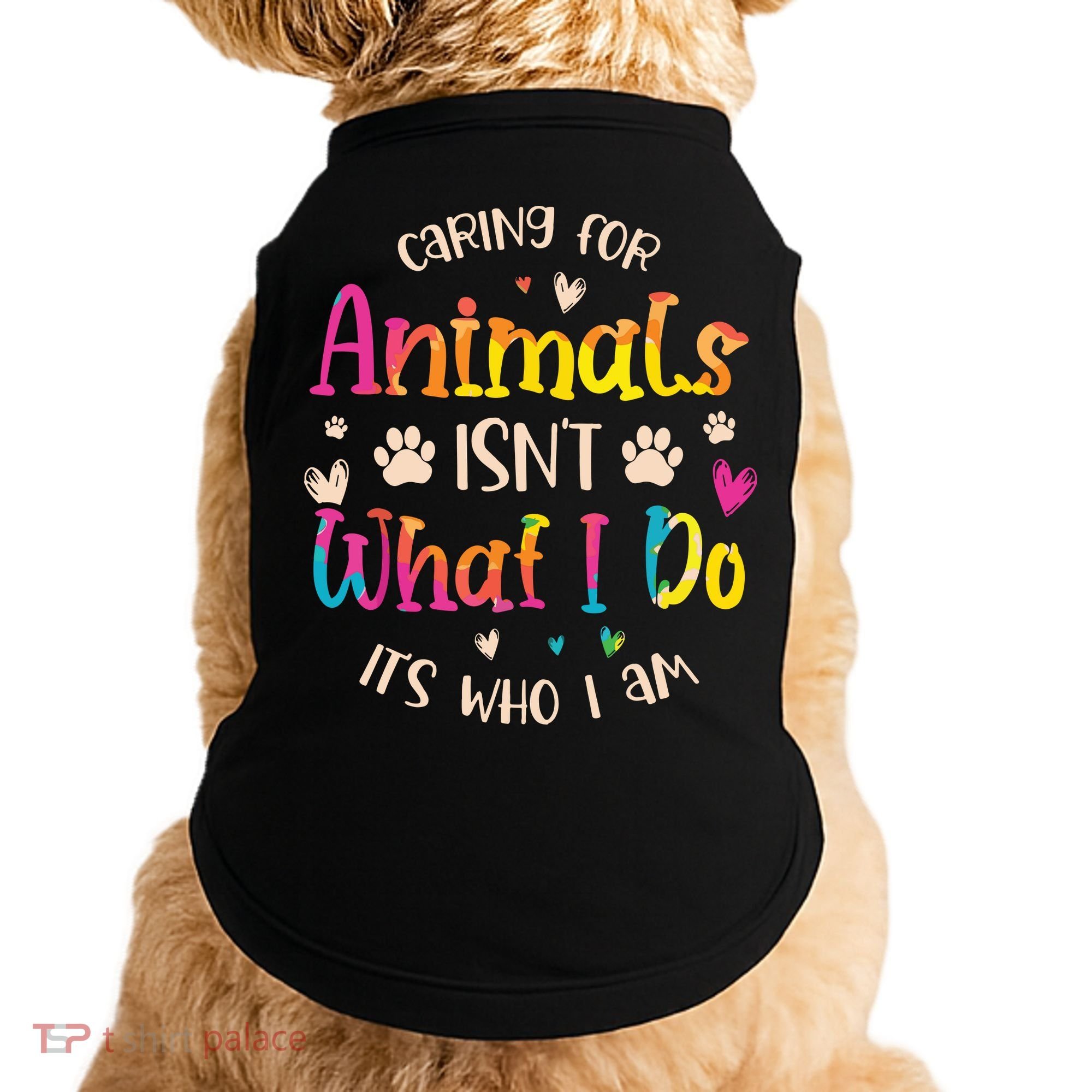 Caring For Animals Isnt What I Do Its Who Animal Rescue Doggie Tank