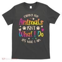 Caring For Animals Isnt What I Do Its Who Animal Rescue T-Shirt thumb 0