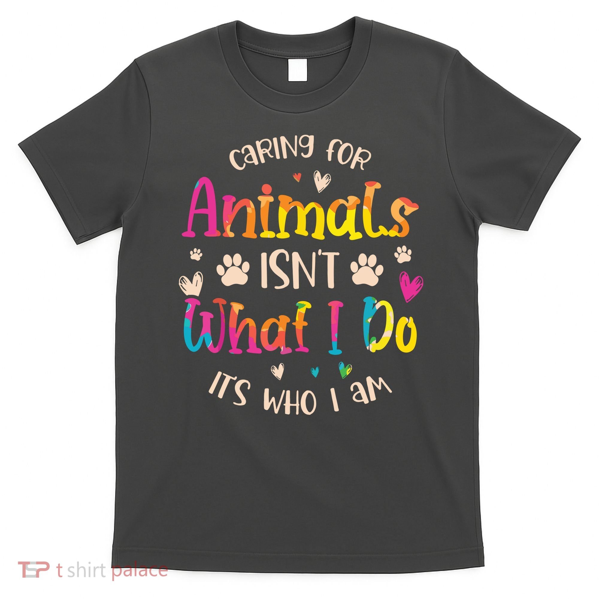 Caring For Animals Isnt What I Do Its Who Animal Rescue T-Shirt
