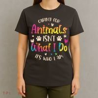 Caring For Animals Isnt What I Do Its Who Animal Rescue T-Shirt thumb 4