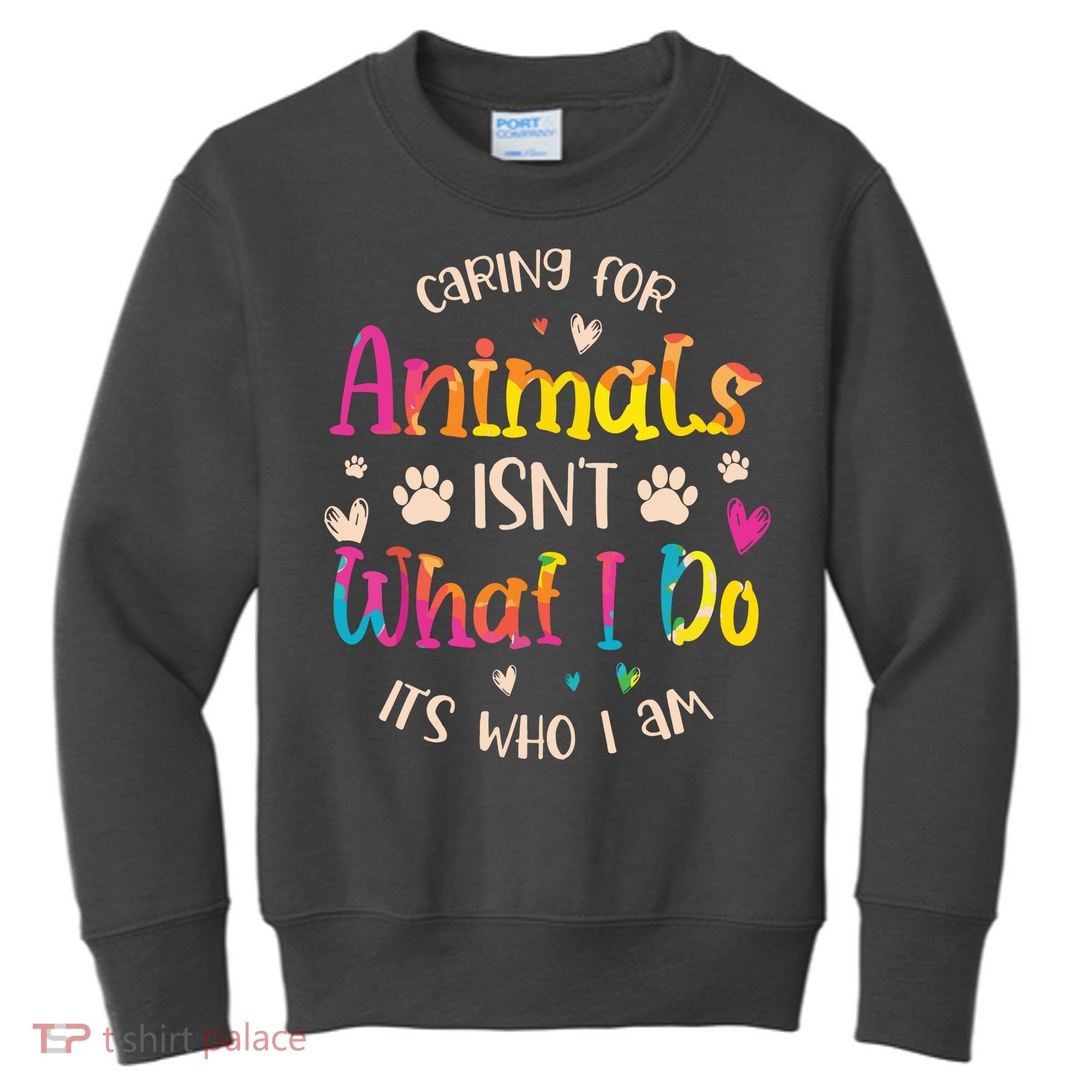 Caring For Animals Isnt What I Do Its Who Animal Rescue Kids Sweatshirt
