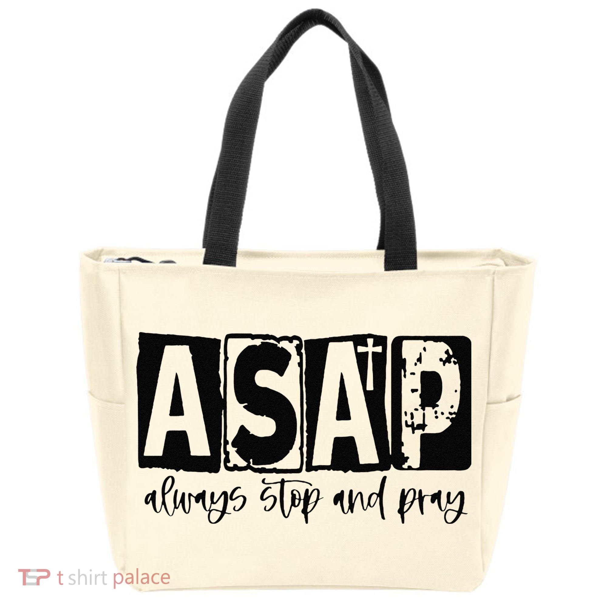Christian for  ASAP Always Stop and Pray Tote Bag