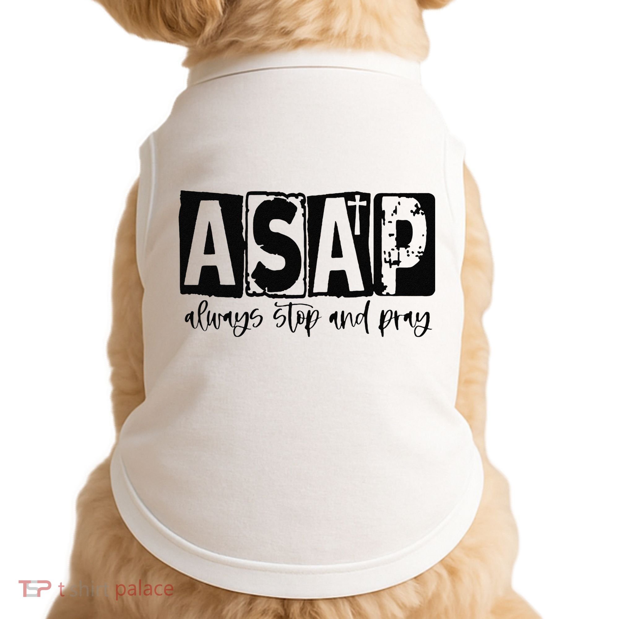 Christian for  ASAP Always Stop and Pray Doggie Tank