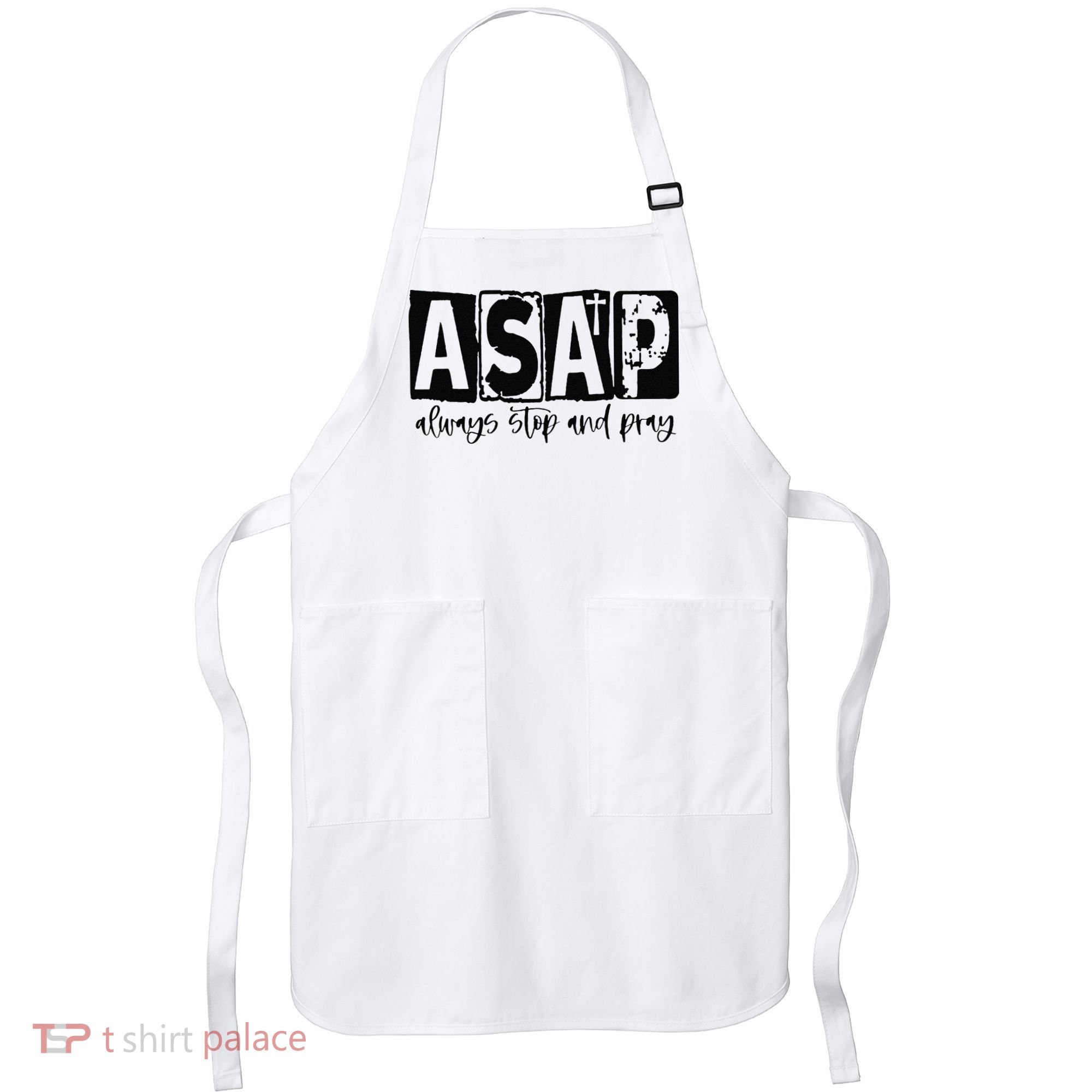 Christian for  ASAP Always Stop and Pray Apron