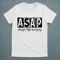 Christian for  ASAP Always Stop and Pray T-Shirt thumb 5