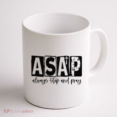 Christian for  ASAP Always Stop and Pray Coffee Mug back