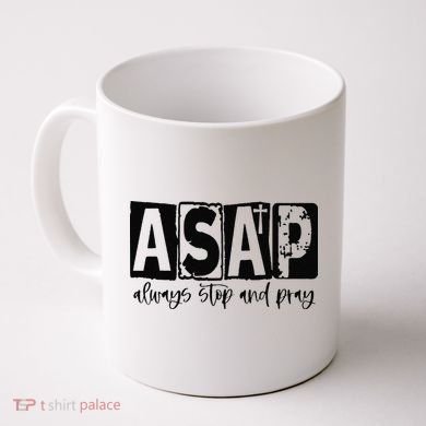 Christian for  ASAP Always Stop and Pray Coffee Mug