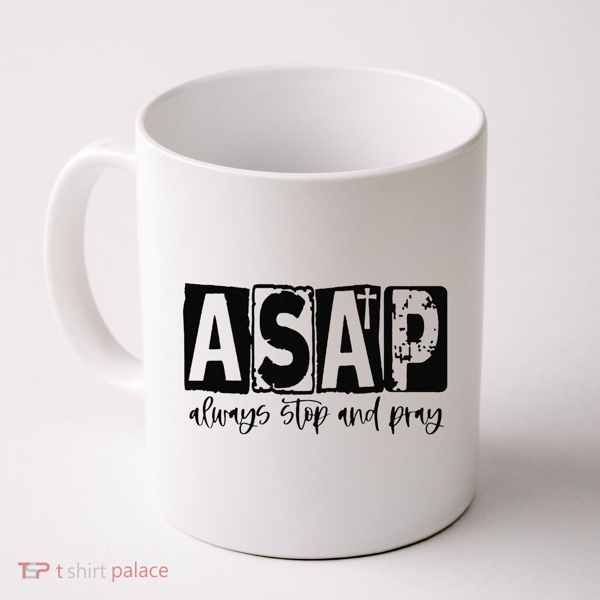 Christian for  ASAP Always Stop and Pray Coffee Mug