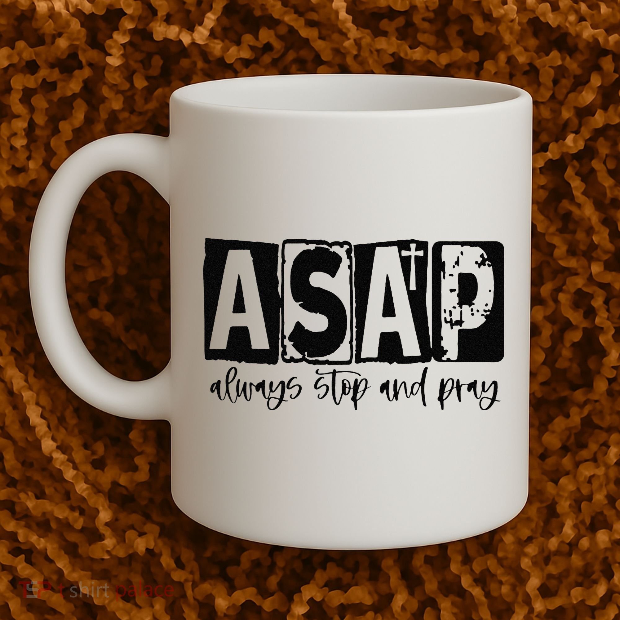 Christian for  ASAP Always Stop and Pray Coffee Mug